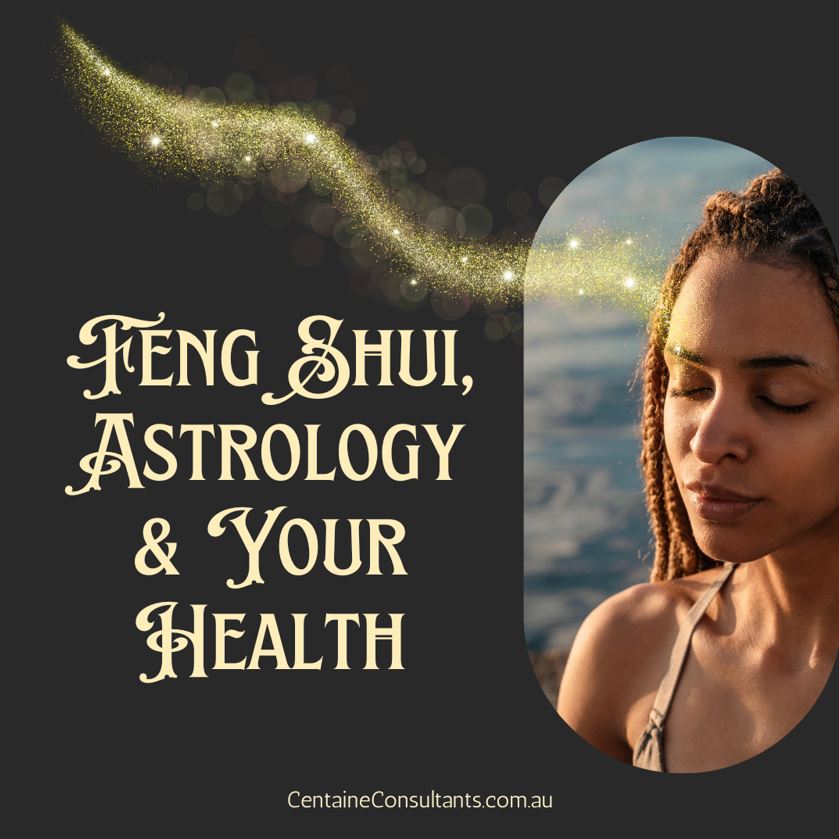 Feng Shui, Astrology and Your Health